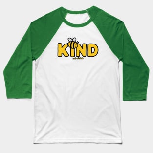 Funny Saying be kind of a bitch Baseball T-Shirt